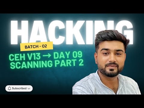CEH V13 - Batch 02 | Day 09 - Scanning Part 02 | Learn Ethical Hacking in Hindi | Shivendra Chauhan