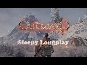 Outward Longplay 🎒 Relaxing Exploration 🌄 Hunting & Gathering 🏹 Chersonese (No Commentary 🙊)
