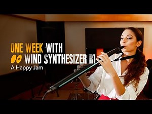One Week with Wind Synthesizer R1 | A Happy Jam