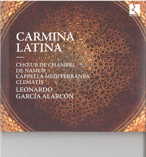 Choeur de Chambre de Namur, Cappella Mediterranea, Clematis, Leonardo Garcia Alarcón - Carmina Latina