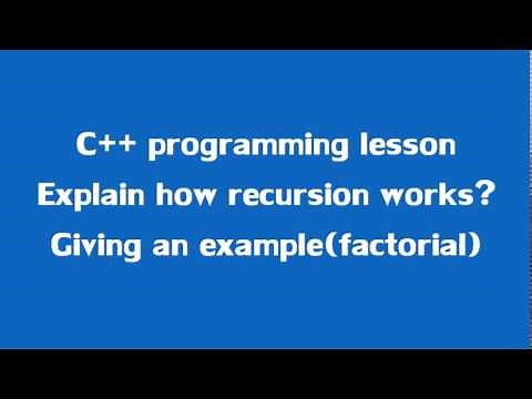 شرح الـ Recursion فى ++C ومثال على الـ Factorial