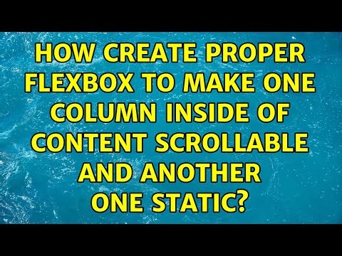 How create proper flexbox to make one column inside of content scrollable and another one static?
