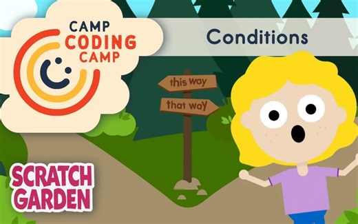 【Scratch Garden】编程训练营 第六课 Conditions Conditions _ Lesson 6 _ Camp Coding Camp