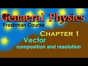 Physics Freshman Course Vectors composition and resolution | part 3 | Afaan Oromoon kan ibsame