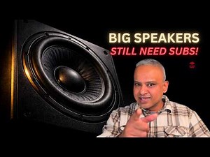 Why Even Full-Range Speakers Still Need Subwoofers!