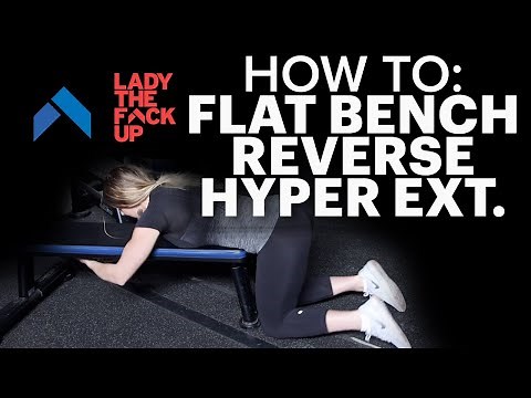 Flat Bench Reverse Hyper Extension: How to