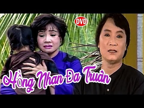 Cải Lương Xưa | Hồng Nhan Đa Truân - Minh Vương,Lệ Thủy | cải lương xã hội hài hước trước 1975