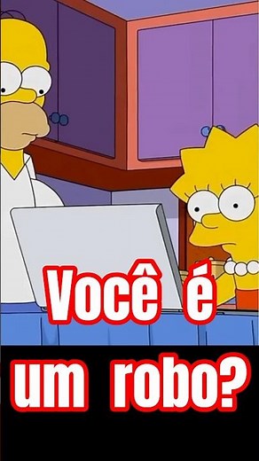 Você é um robô? Simpsons #desenho