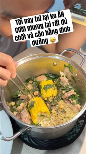 Tối nay tui lại ko ĂN CƠM nhưng lại rất đủ chất và cân bằng dinh dưỡng 🤩 #ancom #dinhduong #antoi
