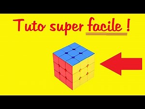 Tuto : Comment résoudre le Rubik's Cube 3X3