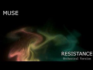 Muse - Resistance (Orchestral Version)