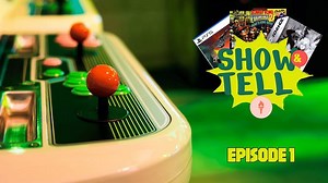 Show n' Tell Episode 1