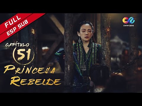 【ESP SUB】《Princesa Rebelde》capítulo 51 (Zhang Ziyi | Zhou Yiwei) 上阳赋【China Zone - Español】