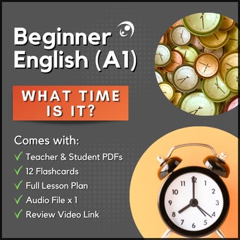 What time is it? - Beginner ESL/ELL for Teens and Adults (A1)