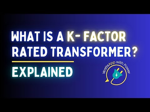 K-Factor rated Transformer | Explained