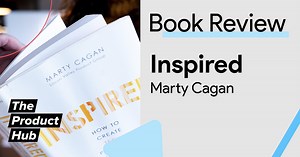 Book Review: Inspired by Marty Cagan