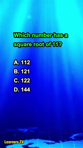 Which number has a square root of 11?