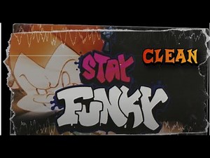 Friday Night Funkin' - Stay Funky (CLEAN)