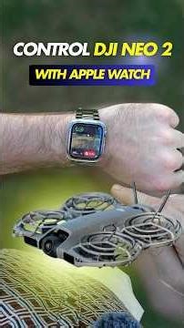 DJI Neo 2 Apple Watch Control in 90 Seconds