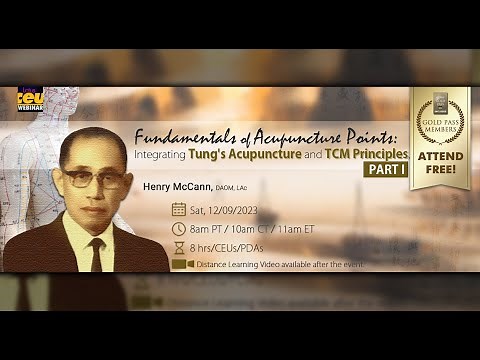 Fundamentals of Acupuncture Points: Integrating Tung's Acupuncture and TCM Principles, Part I