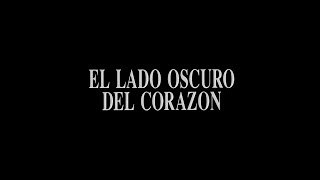 El lado oscuro del corazón - película: Ver online