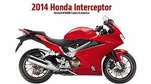 2014 Honda Interceptor: Revised VFR800 Comes To America