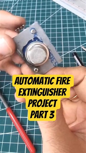 Automatic fire Extinguisher Project Part 3 #shorts #electronics #diy #project