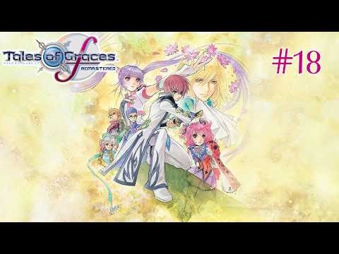 Let's Play Tales of Graces F Remastered Episode 18