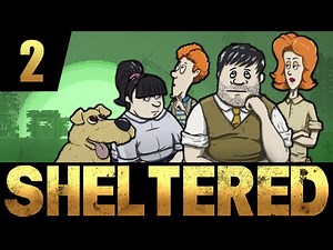 Sheltered - Ep. 2 - STILL DIFFICULT | Let's Play Sheltered