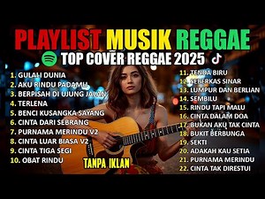 Full Album Reggae | Top Lagu Spotify Indonesia 2025 🎧🔥 Kumpulan Musik Cover SKA REGGAE Terbaru 2025