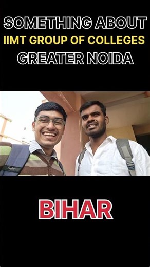 IIMT Group Of Colleges Greater Noida Bihari Student Review😊 #iimtcollege #college