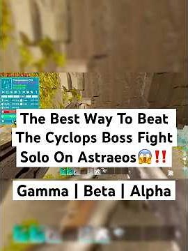 Best Way To Beat The Cyclops Boss Fight Solo On Astraeos 😱‼️ Gamma | Beta | Alpha #ark #arkascended