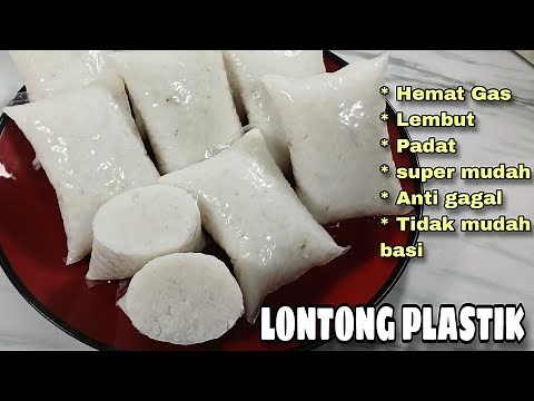 CARA MEMBUAT LONTONG PLASTIK TAHAN LAMA