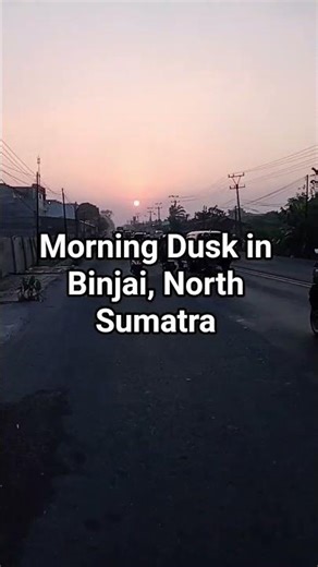 MORNING TWILIGHT IN BINJAI IN NORTH SUMATRA. #fypシ