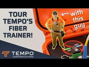 Tempo’s Fiber Trainer - THE tool to train fiber optic techs on installation, testing and maintenance