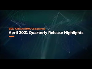 BMC AMI and BMC Compuware April 2021 Quarterly Release Highlights