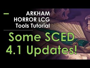 Some Updates to the TTS Mod! SCED 4.1.0 (Arkham Tools Tutorial)
