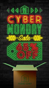 You don't want to miss our most exciting deal of the year, yet! Available now, get our Cyber Week offer: 65% off your first Home Chef box! | Home Chef