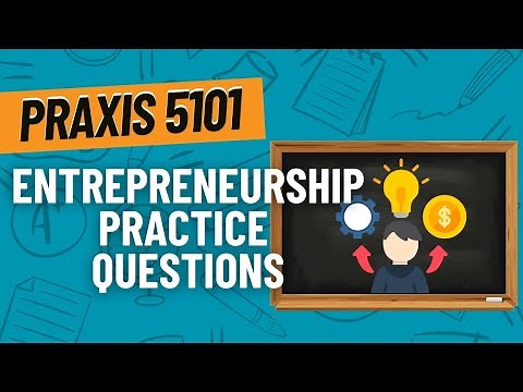 Practice Questions for Entrepreneurship | Praxis Business Education: Content Knowledge (5101)