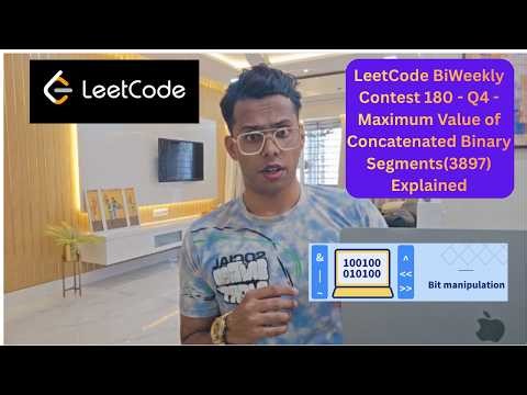 LeetCode BiWeekly Contest 180 - Q4 - Maximum Value of Concatenated Binary Segments(3897) Explained