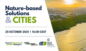 Nature-based Solutions and Cities | Geneva Nature-based Solutions Dialogues