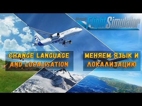 ► Microsoft Flight Simulator 2020 - Change Localisation (Language) - 4K - RTX 2080