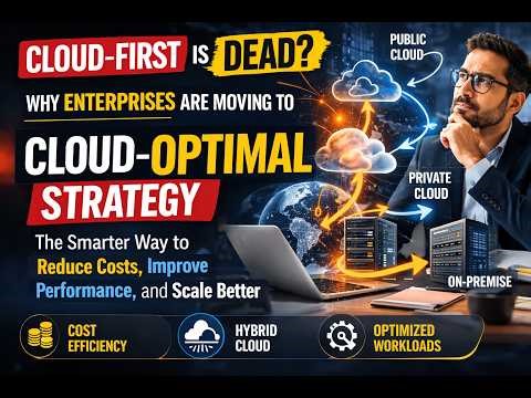 Why “Cloud-First” Is Failing Enterprises | The Rise of Cloud-Optimal Strategy