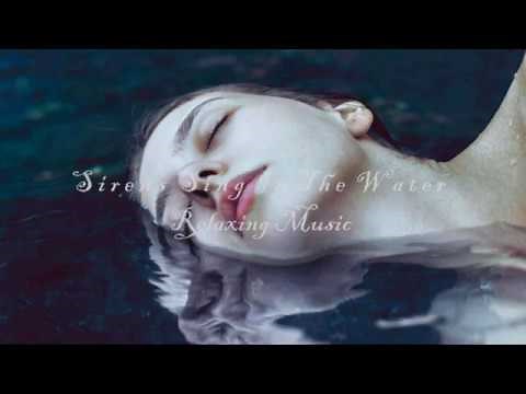 Sirens Sing In The Water 3 hours Relaxing Music for Sleeping and Dreaming
