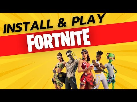 How To Install Fortnite on PC, Laptop or Macbook - Step By Step Guide
