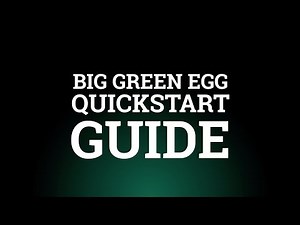 Big Green Egg's Quick Start Guide - Setting the temperature