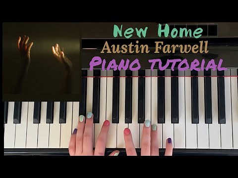 New Home by Austin Farwell - Easy Piano Tutorial