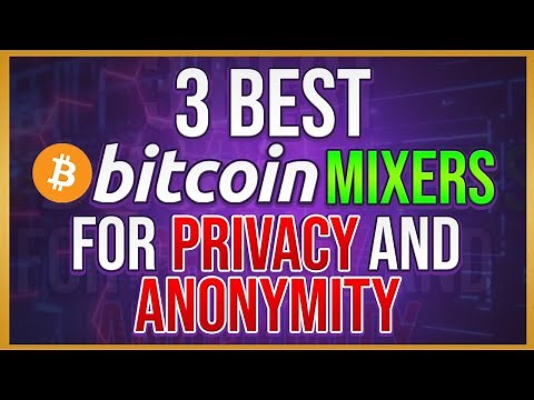 3 Best Bitcoin Mixers For Privacy And Anonymity