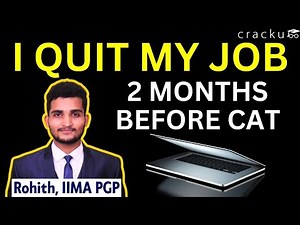 I Quit My Job 2 Months Before CAT - Rohith, IIMA PGP (2023-25) | CAT 99.74%ile