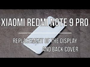 Xiaomi Redmi Note 9 Pro Replacement of display and back cover
